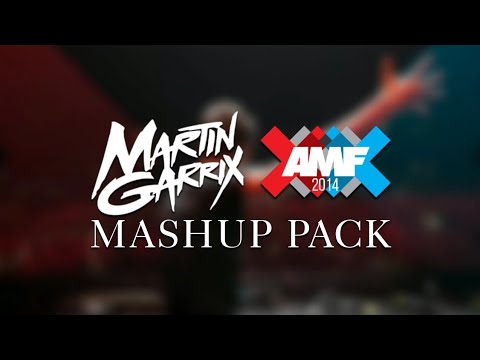 Martin Garrix AMF 2014 (Mashup Pack)