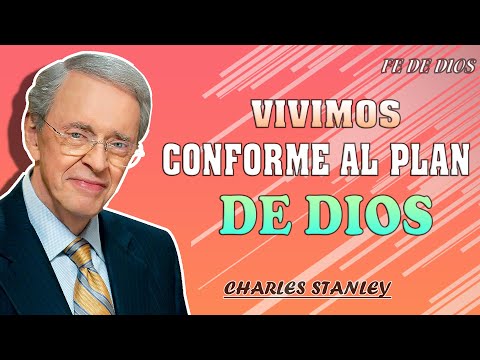 Dr. Charles Stanley 2022 ✅ Fe De Dios -  Cuando vivimos conforme al plan de Dios