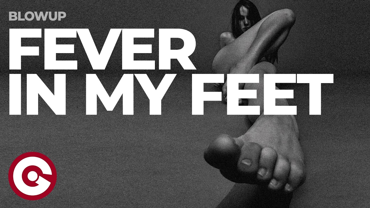 BLOWUP - Fever in My Feet