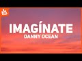 Danny Ocean x Kapo – Imagínate [Letra]