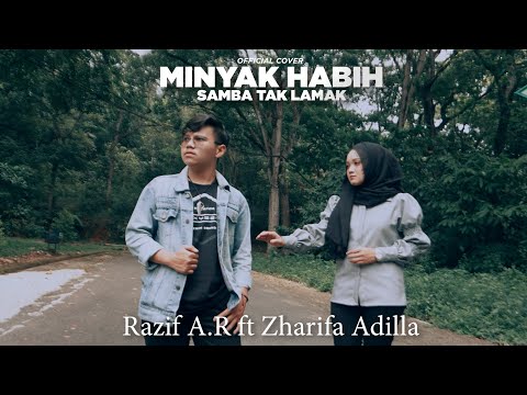 MINYAK HABIH SAMBA TAK LAMAK - RAZIF TANJUNG ft ZHARIFA ADILLA