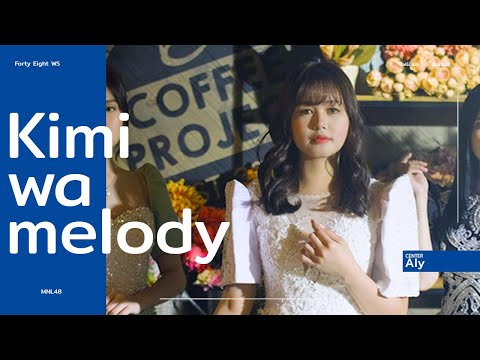 【MV】「Kimi wa Melody」AKB48 | JKT48 | BNK48 | MNL48