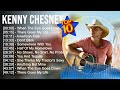K E N N Y C H E S N E Y Greatest Hits Top 100 Artists To Listen In 2022 2023