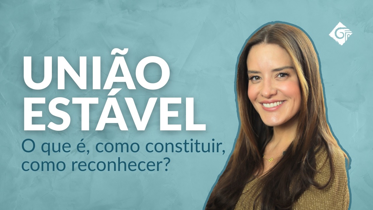 União Estável: O que é, como constituir, como reconhecer?
