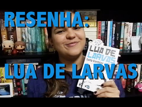 Resenha: Lua de Larvas