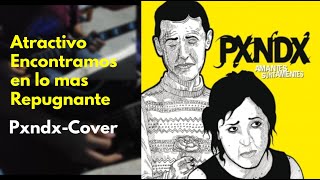 Atractivo Encontramos en lo Mas Repugnante- PXNDX cover