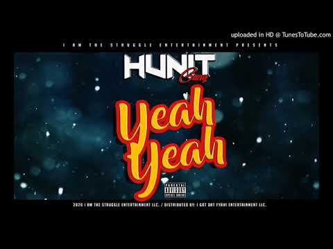 Hunit Gang - Yeah Yeah