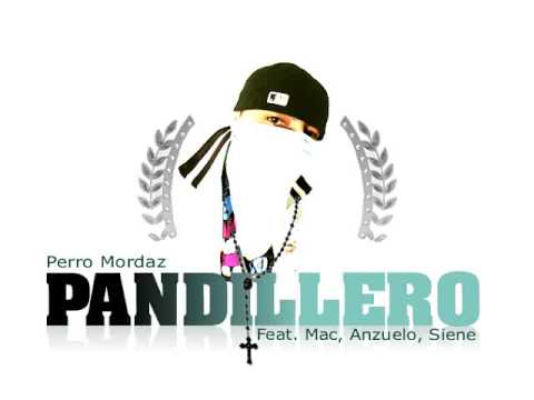 Perro Mordaz - Pandillero Feat. Mac, Anzuelo, Siene