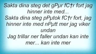 17370 Per Gessle - Sakta Mina Steg Lyrics