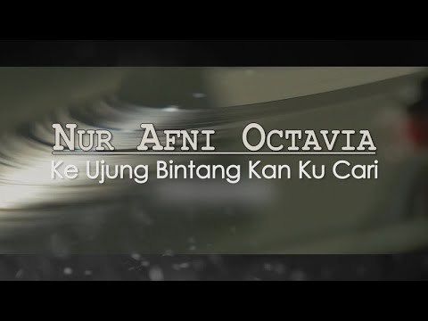 Nur afni Octavia - Keujung Bintang Kan Kucari