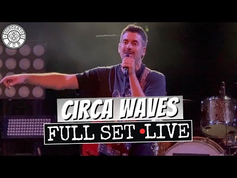 Circa Waves Full Set LIVE