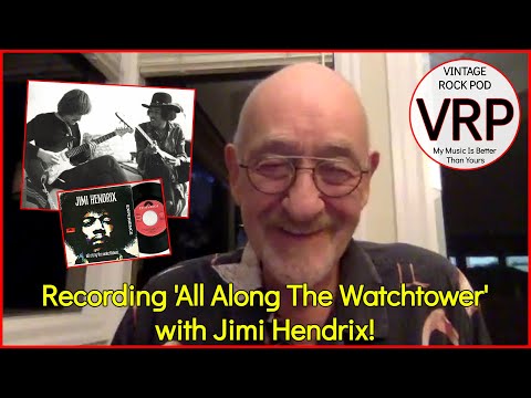 "Recording 'All Along The Watchtower' with Jimi Hendrix"