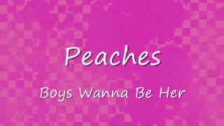 Peaches - Boys Wanna Be Her (lyrics)