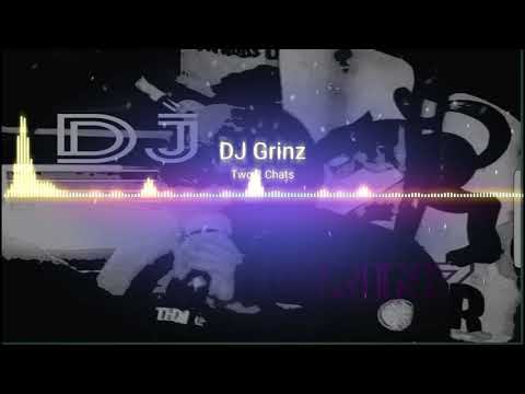 DJ Grinz - Two 2 Chats [Instrumental]
