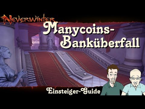 NEVERWINTER: Manycoins-Banküberfall Gefecht Einsteiger-Guide - Anfänger Walkthrough PS4 deutsch