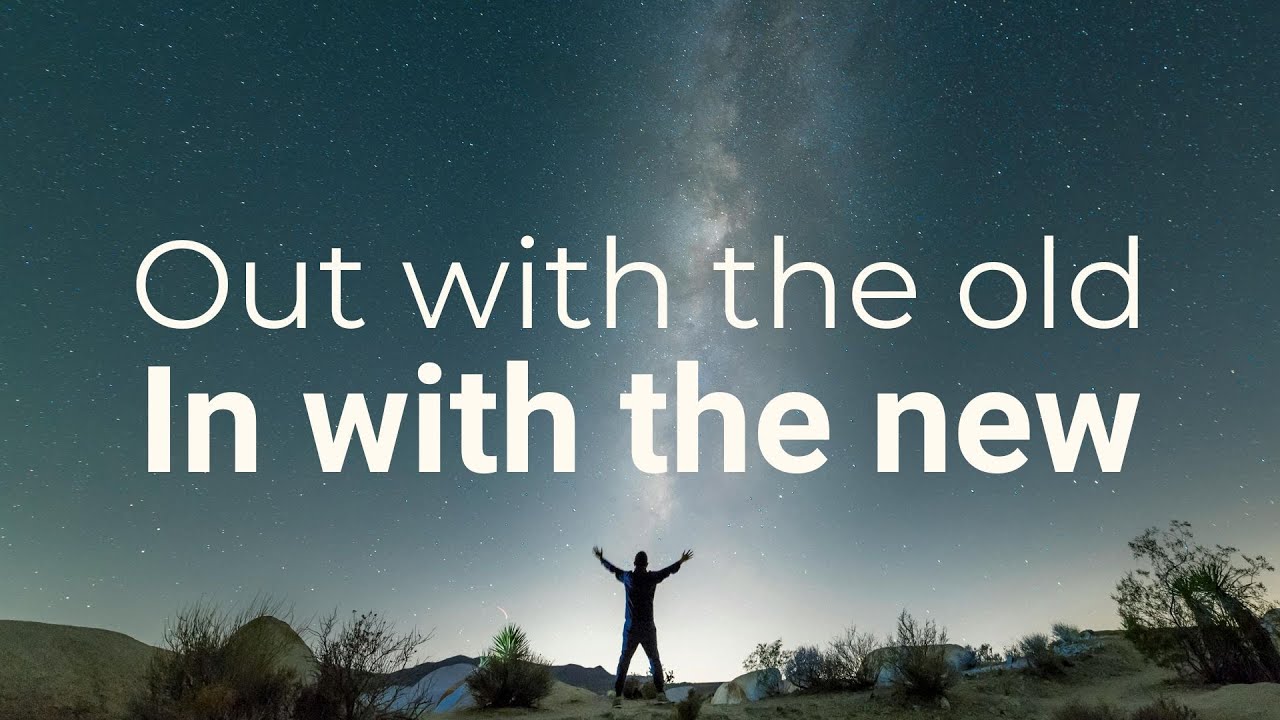 Out with the old, in with the new - Colossians 3:1-17