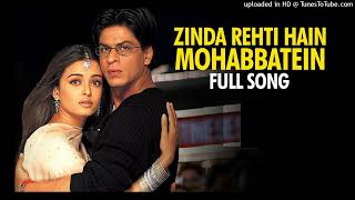 Download lagu Zinda Rehti Hain Mohabbatein | Mohabbatein | Shah Rukh Khan, Aishwarya Rai | Lata  @musicguldasta mp3