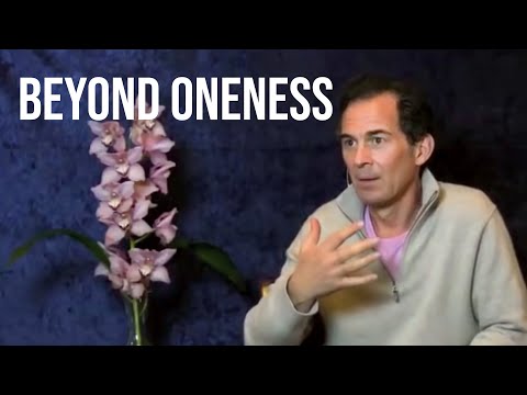 Beyond Oneness