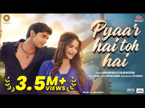 Pyaar Hai Toh Hai Lyrics Title Track - Armaan Malik & Palak Muchhal