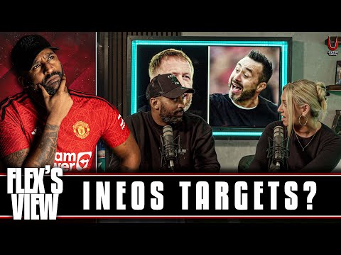 De Zerbi Or Potter INEOS' Ten Hag Alternatives? ???? | Flex's View