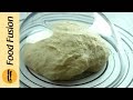 Pizza dough quick and easy recipe By Food Fusion