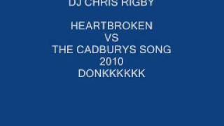 mint donk HEARTBROKEN VS CADBURYS SONG.wmv