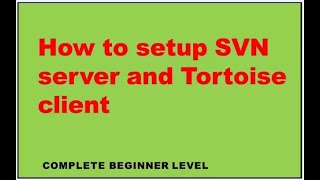 How to setup SVN server and Tortoise SVN