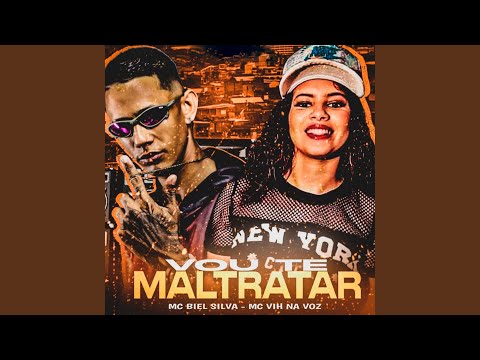 Vou Te Maltratar