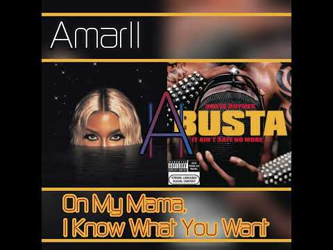 Victoria Monet x Busta Rhymes ~On My Mama, I Know What You Want (AmarII Mashup)