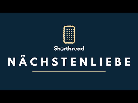 NÄCHSTENLIEBE in nur 3 Minuten erklärt- SHORTBREAD S2F7