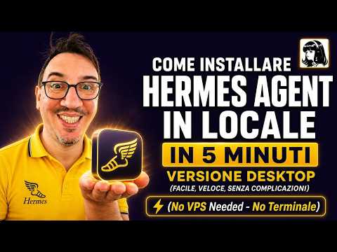 Come installare Hermes Agent in Locale in 5 minuti - Versione Desktop (No VPS Needed - No Terminale)