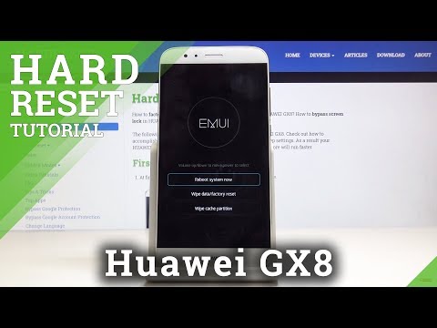 Hard Reset Huawei GX8 – Remove Screen Protection