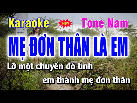 Karaoke Mẹ Đơn Thân Là Em Tone Nam | Beat Chuẩn