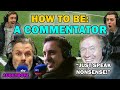 HOW TO BE A COMMENTATOR (**GARY NEVILLE APPROVED**)