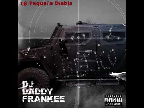 08. Pequeña Diabla - DJ Daddy Frankee