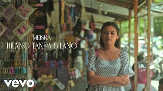 Download lagu Meiska - Hilang Tanpa Bilang mp3 Download lagu Meiska - Hilang Tanpa Bilang mp3