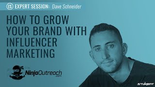 How to Grow Your Brand With Influencer Marketing - Dave Schneider