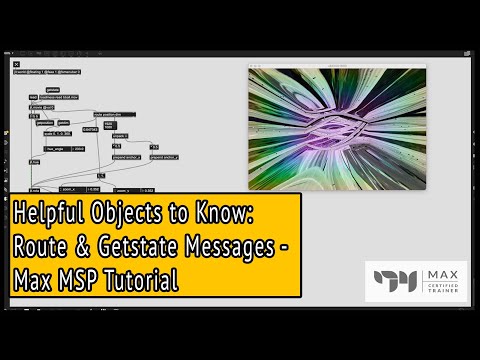 Route and Getstate Messages -  Helpful Objects to Know  - Max MSP Tutorial