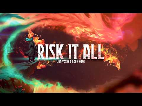 Jim Yosef - Risk It All (ft. Rory Hope) [Official Lyric Video]