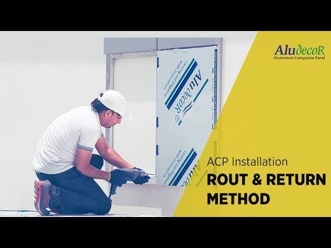 Aluminium composite panel installation rout and return