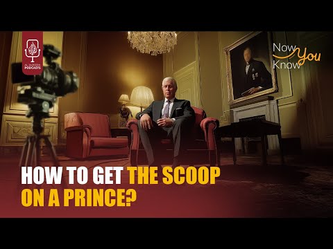 How To Get the Scoop On a Prince... | Now You Know Podcast 