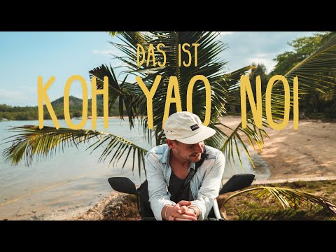 🇹🇭 🏝️ Koh Yao Noi: immer noch ein Geheimtipp?! • Thailand • Reisevlog 285 [deutsch]