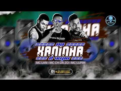 MC CH DA ZO, MC LIPÍN E MC LAN - NA XANINHA É VAPO (Prod. FLAVINHO PANCADÃO)