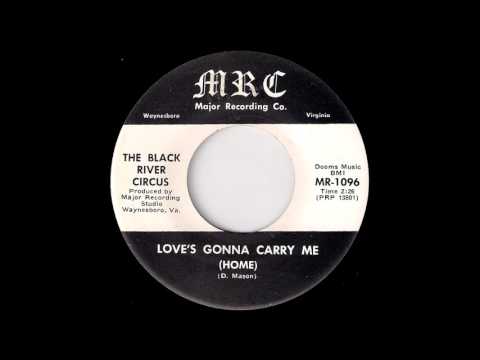Black River Circus - Love's Gonna Carry Me Home [MRC] 1970 Garage Soul 45 Video