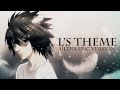 L's Theme | Ultra Epic Version