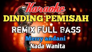 Download lagu Dinding pemisah Remix karaoke nada wanita mp3