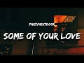 PARTYNEXTDOOR Some Of Your Love Lyrics Come Give Me Some Of Your Love
