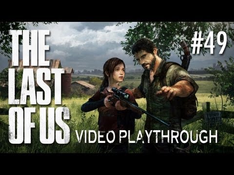 The Last of Us Playthrough: And He's Finally Awake (Part 49)