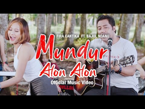 Fira Cantika Ft. Bajol Ndanu - Mundur Alon Alon (Official Music Video) | KENTRUNG