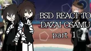 Bsd react to dazai osamu|1/?| soukoku/skk